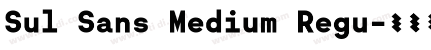 Sul Sans Medium Regu字体转换